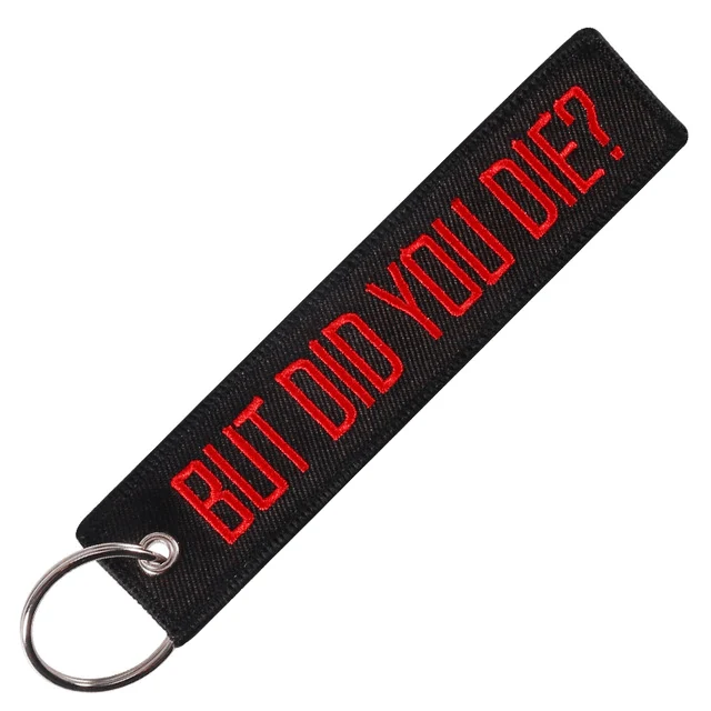 Porte clé moto - But did you die ?