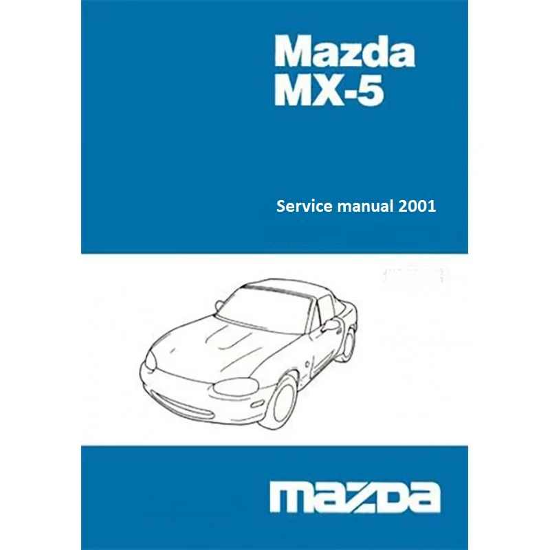 manuel d'atelier Mazda MX 5 1999 2001