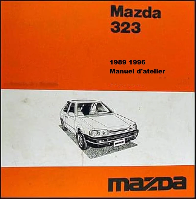 Manuel d'atelier Mazda 323 1989 1996 français