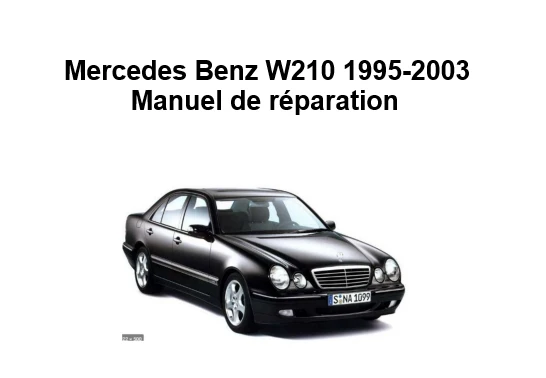 Manuel de réparation Mercedes W210 1995 2003 français