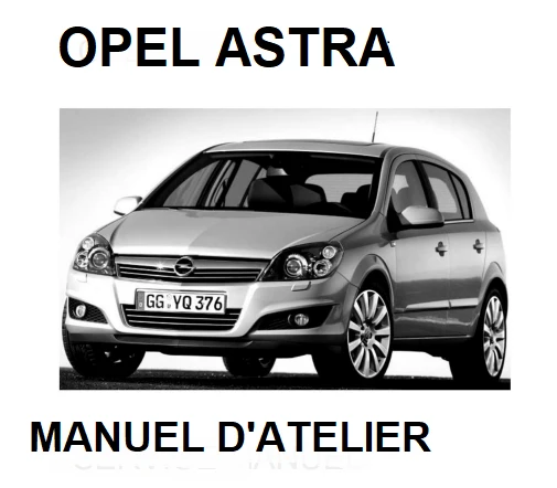 Manuel d'atelier Opel Astra H 2004 2009 en français