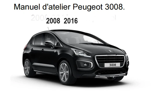 Manuel d'atelier Peugeot 3008 2008 2016