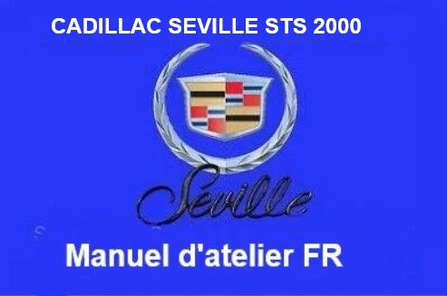 Manuel d'atelier Cadillac Seville STS 2000 français