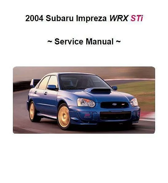 Manuel d'atelier Subaru Impreza WRX STI 2004