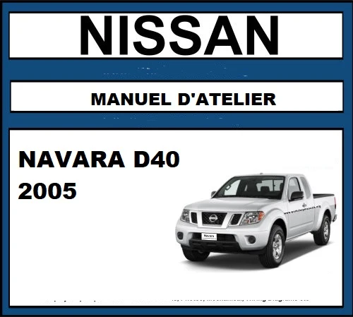 manuel d'atelier Nissan Navara D40 2005 en français