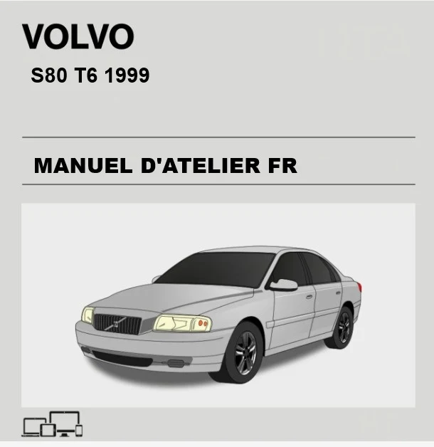 Manuel d'atelier Volvo S80 T6 1999 français