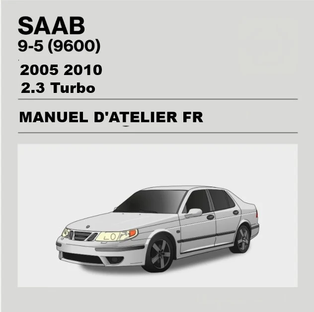 Manuel d'atelier Saab 9.5 2005 2010 français