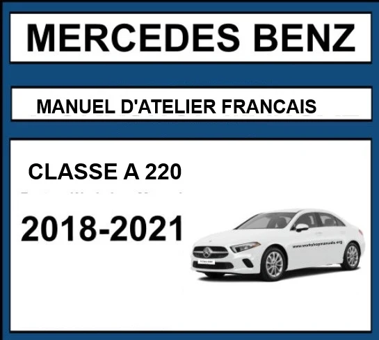 Manuel d'atelier Mercedes Classe A 220 2018 2021 français