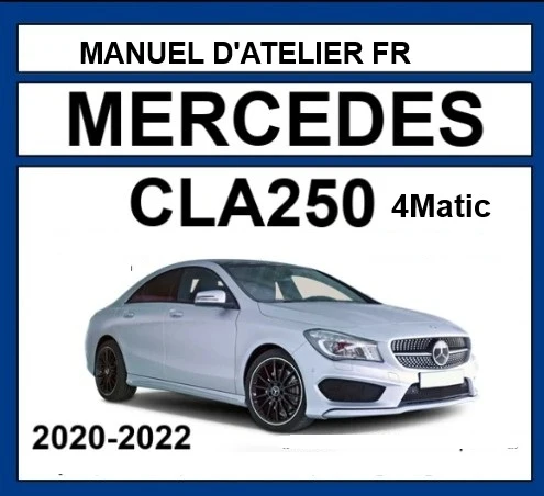Manuel d'atelier Mercedes CLA 250 2020 2022 français
