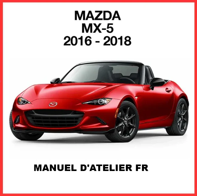 Manuel d'atelier Mazda MX5 ND 2016 français