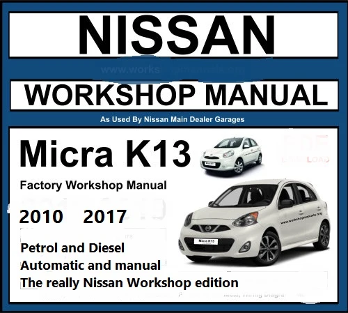 Manuel de réparation Nissan Micra K 13 2010 2017